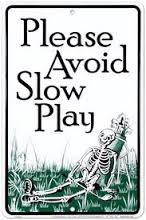 Slow play